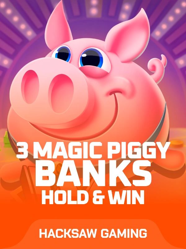 3 Magic Piggy Banks Hold & Win