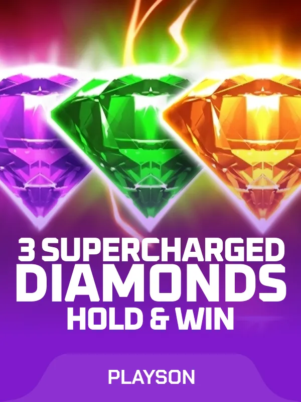 3 Supercharged Diamonds: Hold and Win