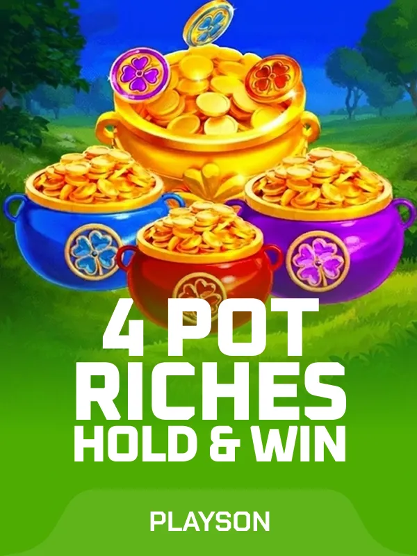 4 Pots Riches: Hold and Win