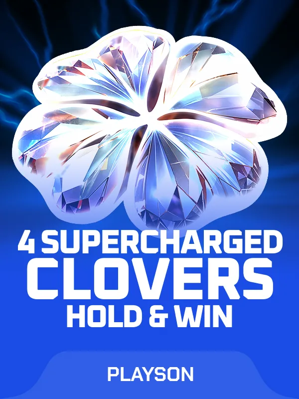 4 Supercharged Clovers: Hold and Win