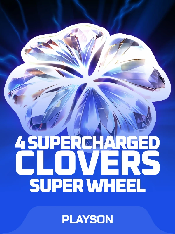 4 Supercharged Clovers: Super Wheel