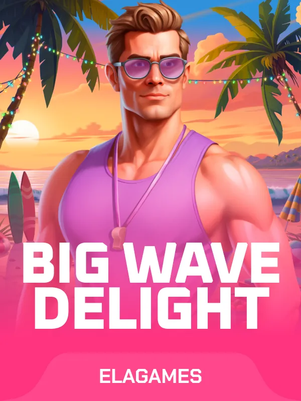 Big Wave Delight