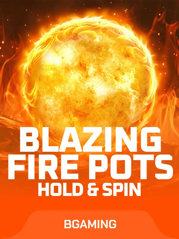 Blazing Fire Pots Hold & Spin