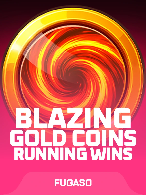 Blazing Gold Coins RUNNING WINS