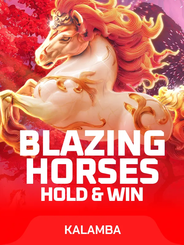Blazing Horses Hold and Win