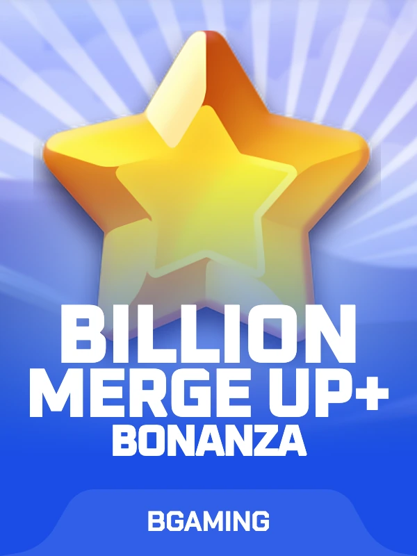 Bonanza Billion Merge Up+