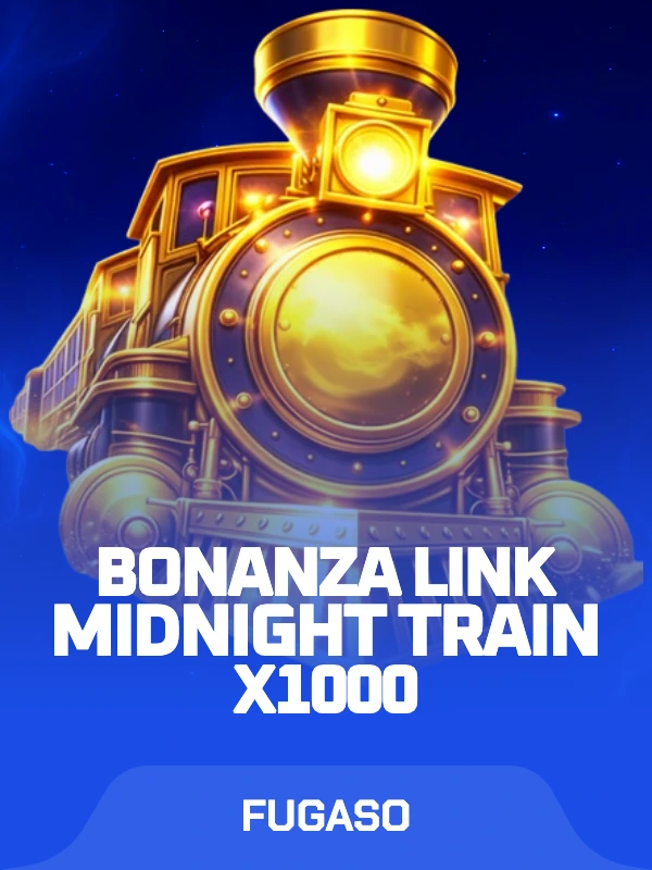 Bonanza Link: Midnight Train X1000