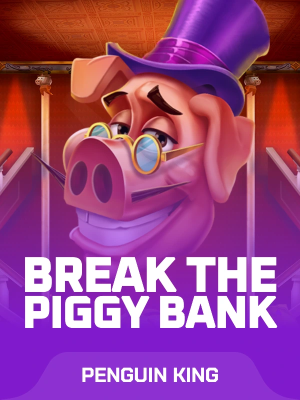 Break the Piggy Bank