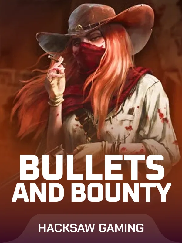 Bullets and Bounty