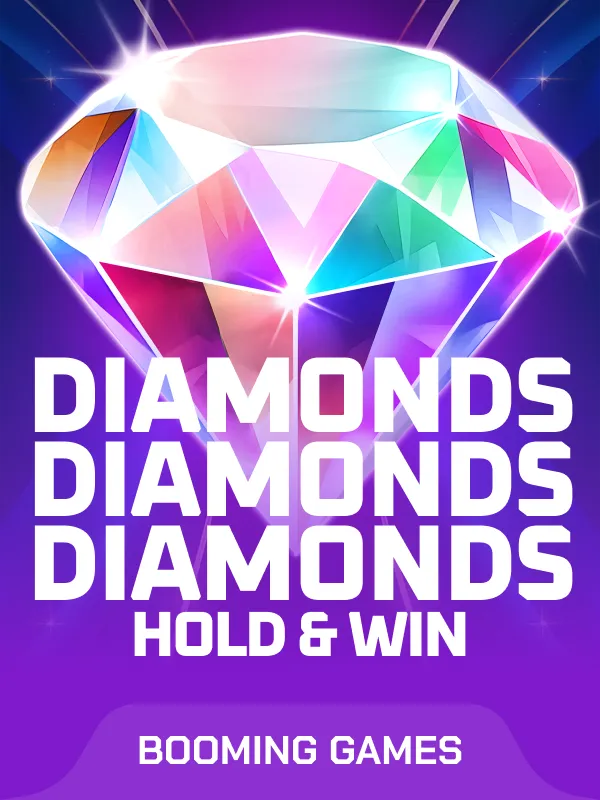 Diamonds Diamonds Diamonds Hold and Win