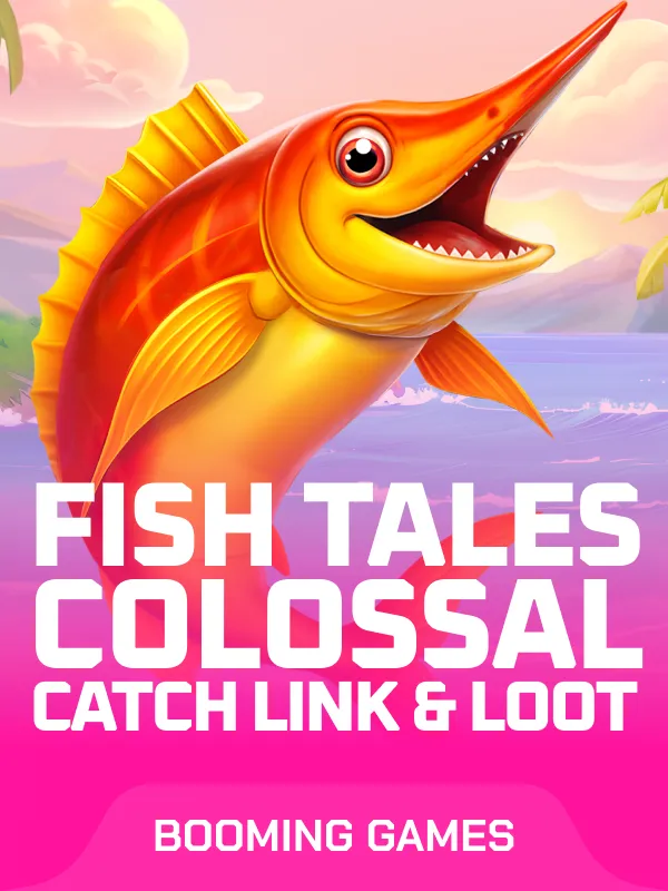 Fish Tales Colossal Catch: Link & Loot