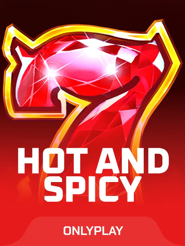 Hot and Spicy