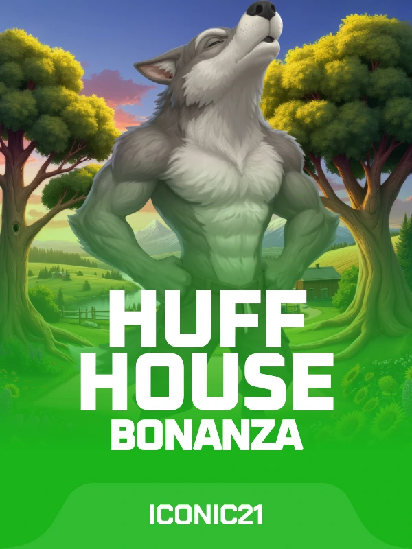 Huff House Bonanza