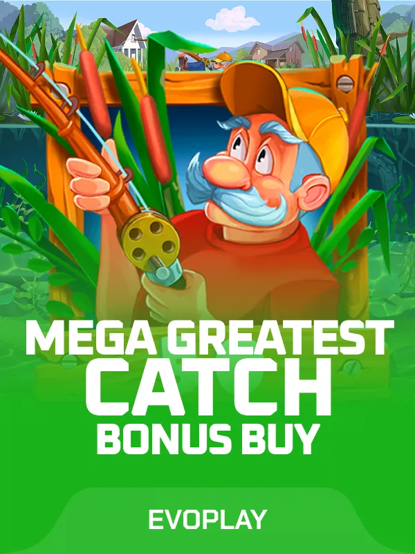 Mega Greatest Catch Bonus Buy