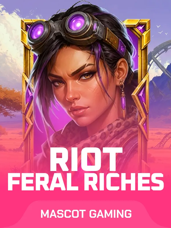 Riot: Feral Riches