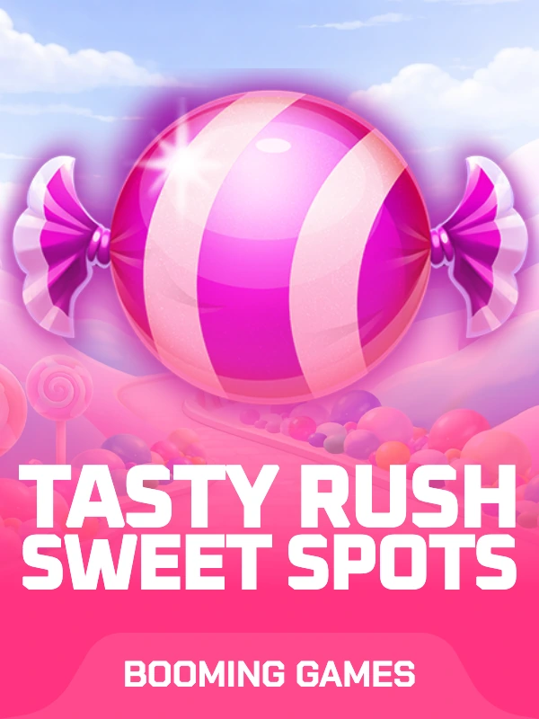 Tasty Rush Sweet Spots