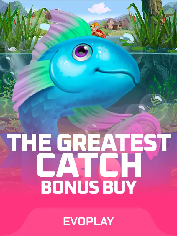 The Greatest Catch Bonus Buy