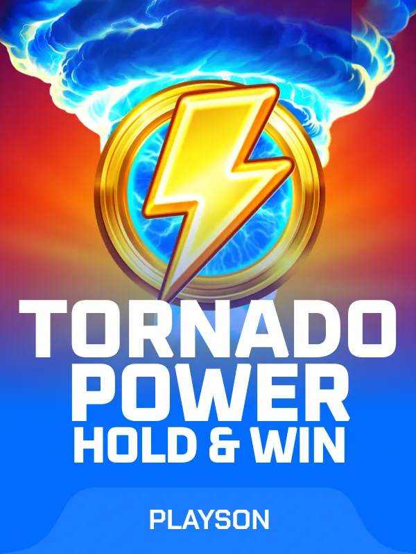 Tornado Power: Hold and Win
